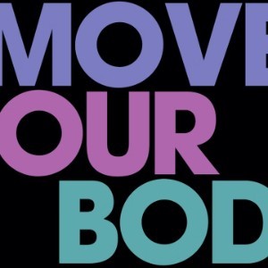 Move your body